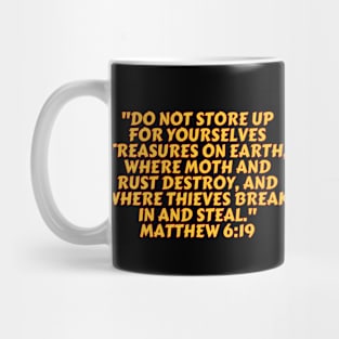 Bible Verse Matthew 6:19 Mug